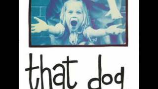 That Dog - Old Timer (Original 7&#39;&#39; Version)