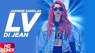 Lv Di Jean Remix | Jasmine Sandlas Ft Preet Hundal | Love Bhullar | MG | Speed Records
