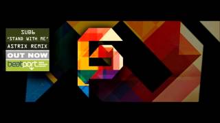 Sub 6 - Stand With Me (Astrix Remix).HQ