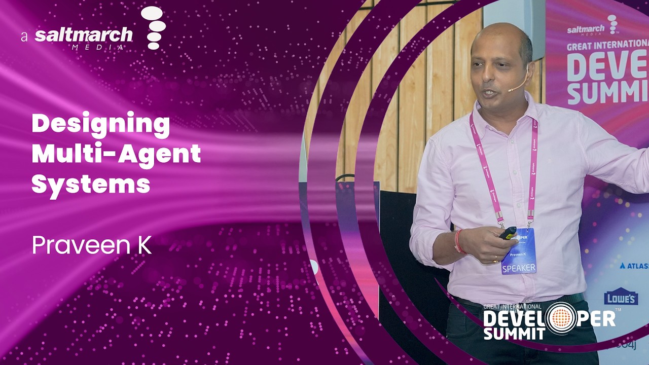 Designing Multi-Agent Systems for Enterprise-Scale AI - Praveen K