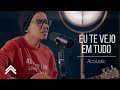 Eu Te Vejo Em Tudo Live Acoustic Session Casa Worship