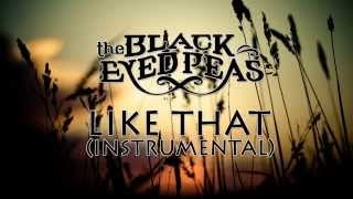 Black Eyed Peas - Like That (Instrumental)