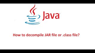 How to decompile .jar file or .class file? | Java Decompilers & eclipse plugin for decompile