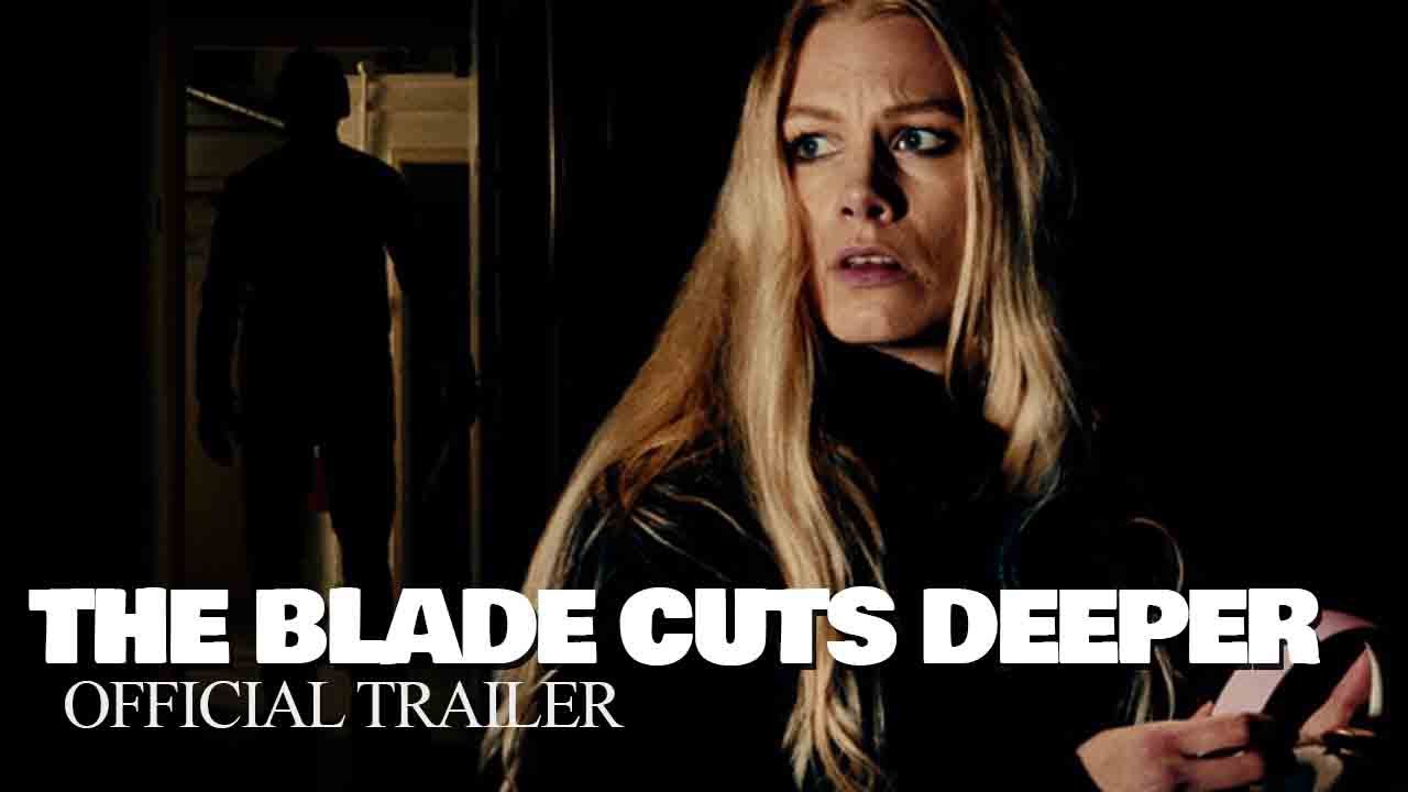 The Blade Cuts Deeper - Official Trailer (HD)