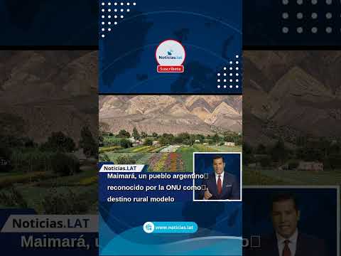Maimará, un pueblo argentino reconocido por la ONU como destino rural modelo