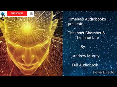 The Inner Chamber and The Inner Life by Andrew Murray Full Audiobook