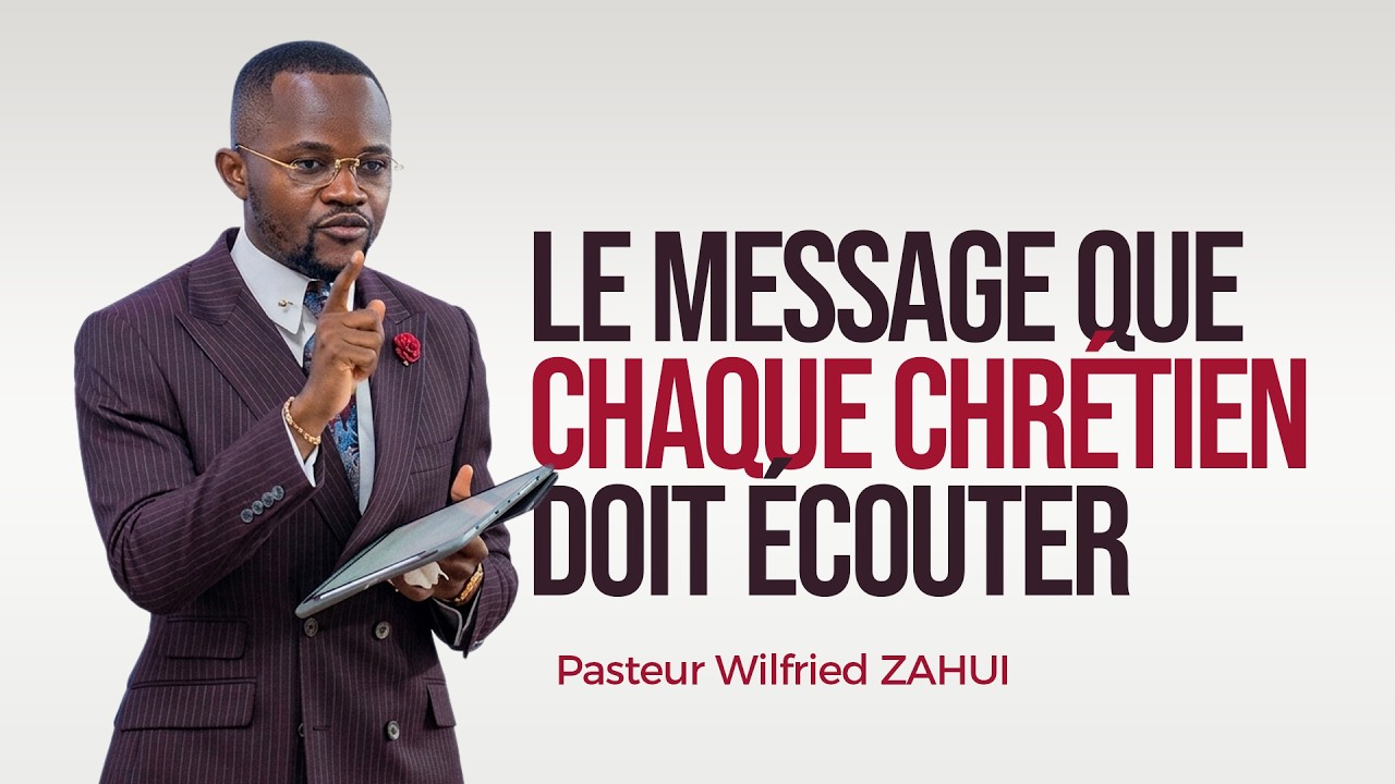 LE MESSAGE QUE CHAQUE CHRETIEN DOIT ECOUTER | Pasteur Wilfried ZAHUI | JCM tv
