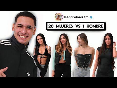 20 CHICAS VS 1 HOMBRE - LEANDRO LOAIZA
