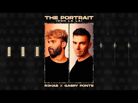 R3HAB X Gabry Ponte - The Portrait (Ooh La La) (Extended Version) | Euro House