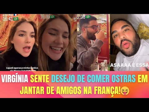 VIRGÍNIA TEM DESEJO DE COMER OSTRAS! 😝