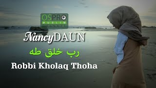 Download lagu Robbi Kholaq Thoha رب خلق طه - NancyDAUN mp3