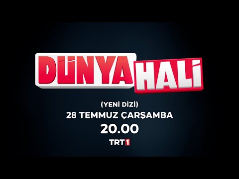 Dünya Hali | YENİ DİZİ | 28 Temmuz Çarşamba