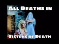 All Deaths in Sisters of Death (1977)