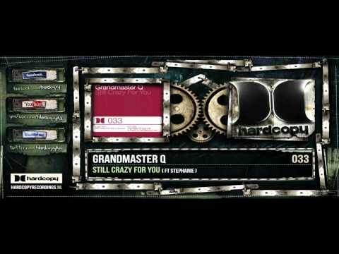 HC033a Grandmaster Q - Still Crazy For You (ft Stephanie).mp4