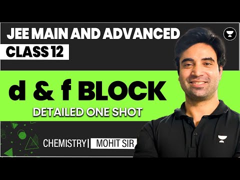 d & f Block Class 12 | JEE Main & Advanced