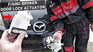 MAZDA DOOR LOCK ACTUATOR MOTOR REPLACEMENT. DOOR DOES NOT LOCK UNLOCK FIX