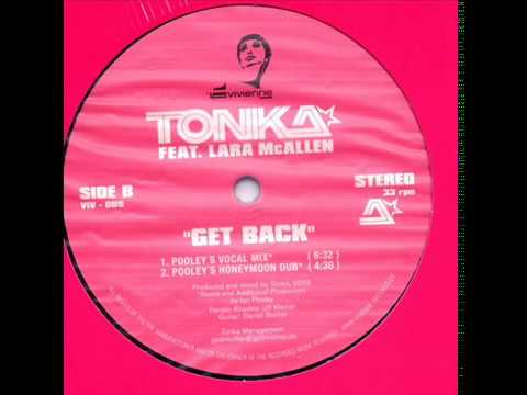 Tonka Feat. Lara McAllen  -  Get Back (Pooley's Vocal Mix)