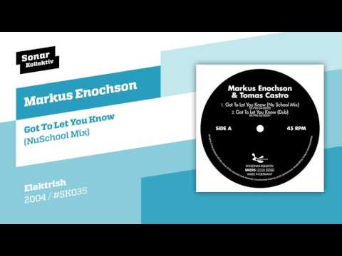 Markus Enochson - Got To Let You Know (NuSchool Mix)