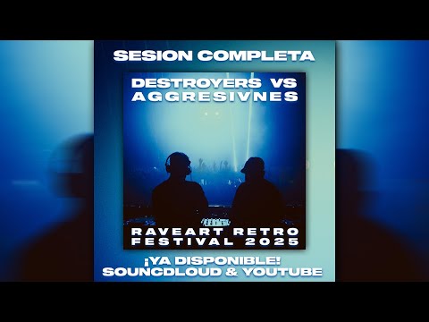 DESTROYERS VS AGGRESIVNES @RAVEART RETRO MUSIC FESTIVAL 2025
