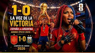 🏆 1-0: La Voz de la Victoria | España vs Argentina | HIMNO ÉPICO del CAMPEÓN Mundial 2026 🇪🇸⭐