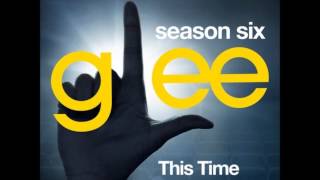 Glee - This Time