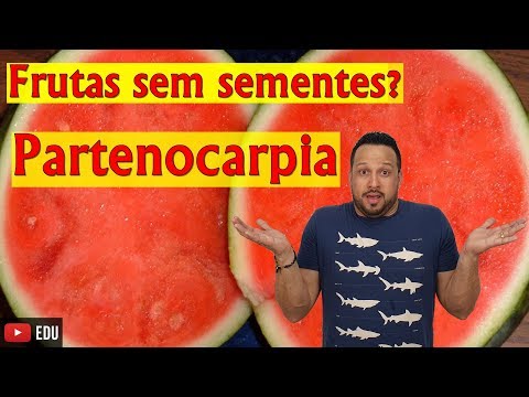 Partenocarpia - Frutas sem Sementes - Reprodução Assexuada
