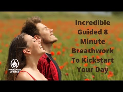 Incredible Guided 8-Minute Breathwork To Kickstart Your Day - MeditationLifeSkills.com