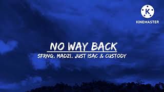 SFRNG, Madzi, Just Isac & Custodry - No Way Back (Lyrical Video) 2022