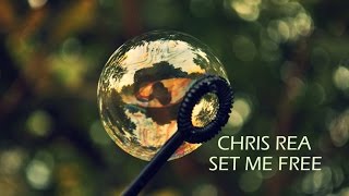 CHRIS REA - SET ME FREE