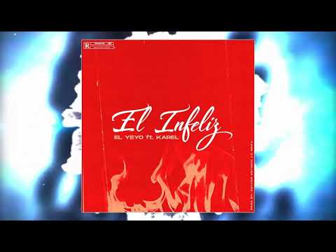 El Infeliz ✔️ Yeyo Pa K Sepa ❌ Karel (Audio Oficicial) | Lo Más Duro Del 2020