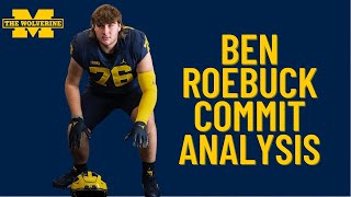 2024 OT Ben Roebuck Commits To Michigan! | Commit Impact And Analysis