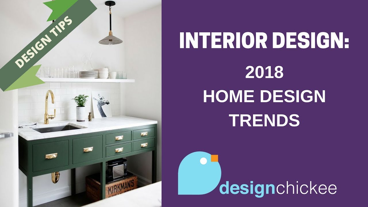 Interior Design Tips: Home Design Trends in 2018