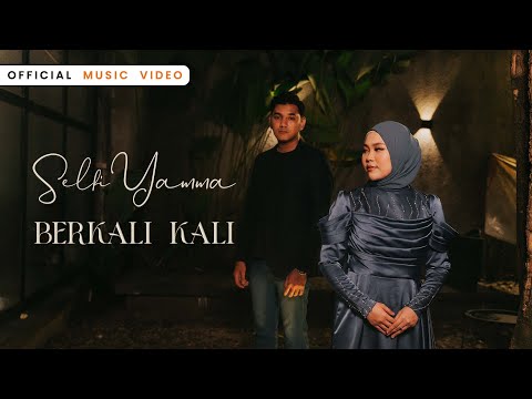 Selfi Yamma - Berkali Kali | Official Music Video