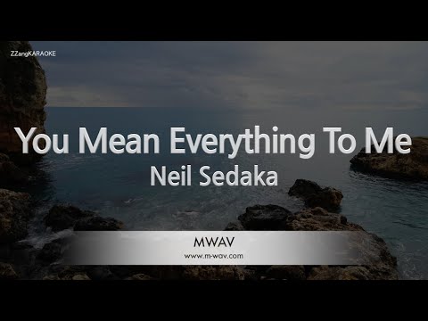 Neil Sedaka – You Mean Everything To Me (Melody) (Karaoke Version)