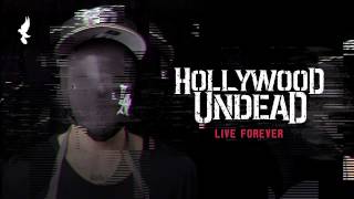Hollywood Undead - Live Forever Audio