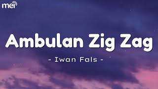 Download lagu Ambulan Zig Zag - Iwan Fals Lyrics mp3