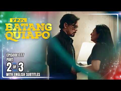 FPJ's Batang Quiapo | Episode 777 (2/3) | February 11, 2026 (w/ English Subtitles)