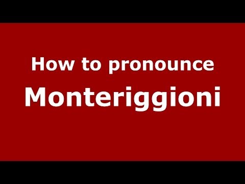 How to pronounce Monteriggioni (Italian/Italy) - PronounceNames.com