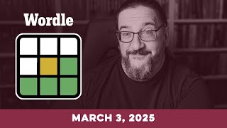 Doug plays today's NYT Wordle Puzzle Game for 3/03/2025