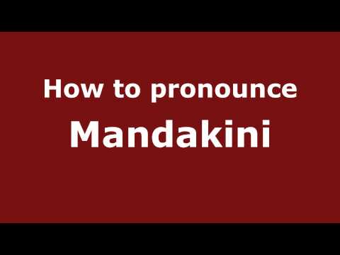 How to Pronounce Mandakini - PronounceNames.com