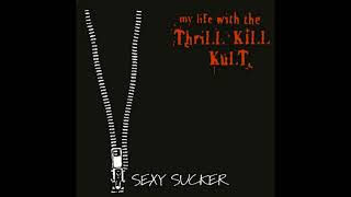 My Life With The Thrill Kill Kult - Sexy Sucker (Long & Hard Mix)