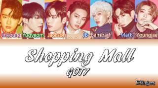 GOT7 - Shopping Mall | Sub (Han - Rom - English) Color Coded Lyrics