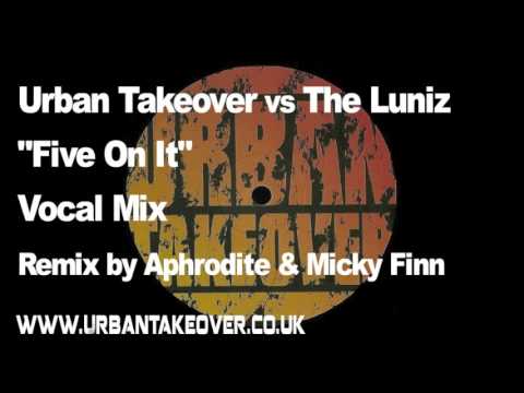 Urban Takeover Vs Luniz - "Five On It" -  Aphrodite & Micky Finn Remix