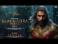 BRAHMĀSTRA PART 2: DEV - Hindi Trailer | Ranveer Singh | Ranbir Kapoor | Deepika Padukone | Alia P.2