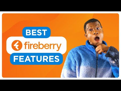 Flare Up Your Workflow: Fireberry's Top 5 Features