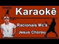 Racionais Mc's Jesus Chorou Karaoke