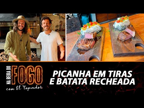 El Topador prepara Picanha em Tiras e Batata Recheada para Duda Garbi - Na Beira do Fogo - 16/01/22