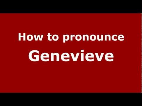 How to pronounce Genevieve