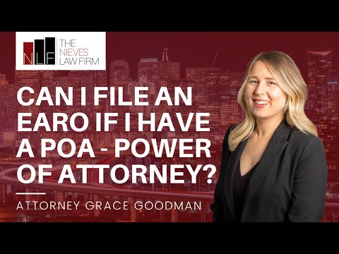 Can I file an EARO if I have a Power of Attorney (POA) in California?