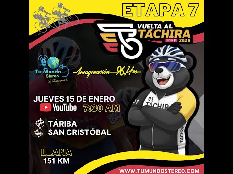 EN VIVO - ETAPA 7 - VUELTA AL TÁCHIRA EN BICICLETA 2026 (TÁRIBA - SAN CRISTÓBAL)